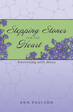 Stepping Stones for the Heart