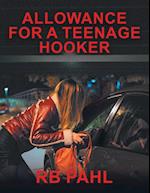 Allowance for a Teenage Hooker 