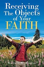 Receiving the Object of Your Faith 