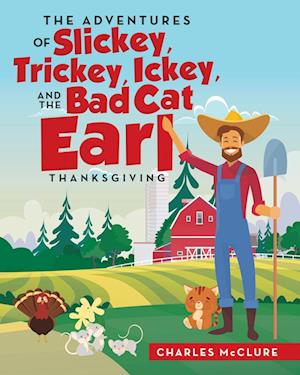 The Adventures of Slickey, Trickey, Ickey, and the Bad Cat Earl THANKSGIVING