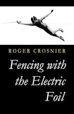 Fencing with the Electric Foil 