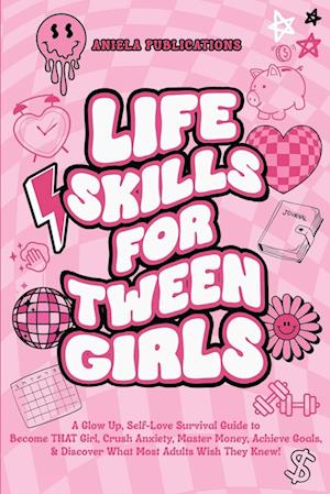 Life Skills For Tween Girls