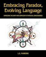 Embracing Paradox, Evolving Language