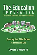 The Education Imperative for Parents, Educators, and Community Members