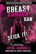 Breast Cancer Can Stick It!
