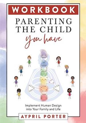 Workbook - Parenting the Child You Have