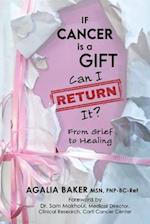 If Cancer Is a Gift, Can I Return It?