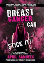 Breast Cancer Can Stick It!