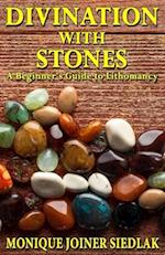 Divination with Stones: A Beginner's Guide to Lithomancy 