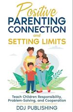 Positive Parenting Connection and Setting Limits