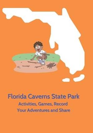 Florida Caverns State Park - Activities, Games, Record Your Adventures and Share