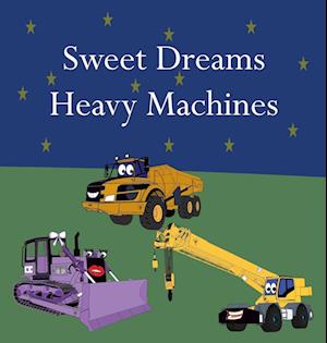 Sweet Dreams Heavy Machines