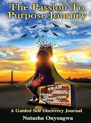 The Passion to Purpose Journey