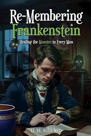 Re-Membering Frankenstein