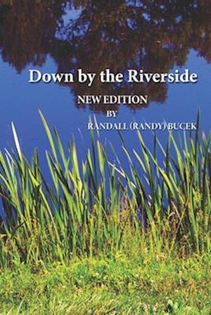 Down by the Riverside: New Edition