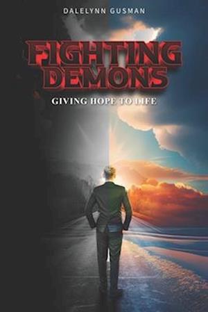 Fighting Demons: Giving Hope to Life