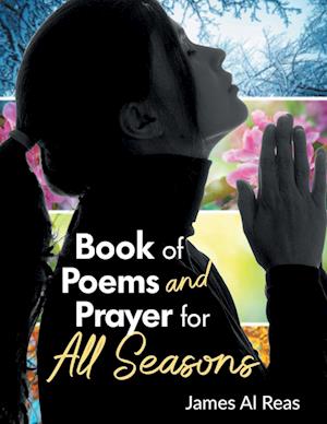 Book of Poems and Prayer for All Seasons