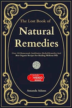 The Lost Book Of Natural Remedies