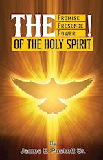 The Promise, The Presence, And Power of The Holy Spirit 