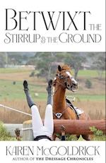 Betwixt the Stirrup and the Ground 