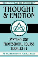 Thought and Emotion: Systemology Professional Course Booklet #2 