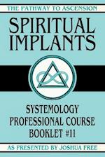 Spiritual Implants: Systemology Professional Course Booklet #11 