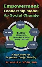 Empowerment Leadership Model for Social Change (ELM-SC)