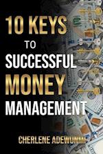 10 KEYS TO SUCCESSFUL MONEY MANAGEMENT 