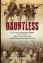 Dauntless: The 1st & 2nd Filipino Infantry Regiments, United States Army 