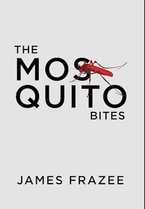 The Mosquito Bites