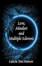 Love, Mindset and Multiple Sclerosis