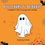 Boo Learns to Be Brave