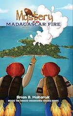 Mystery of the Madagascar Fire