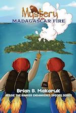 Mystery of the Madagascar Fire 