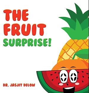 The Fruit Surprise!