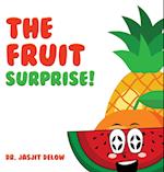 The Fruit Surprise!