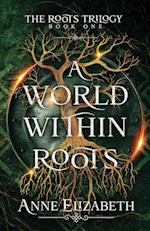 A World Within Roots 