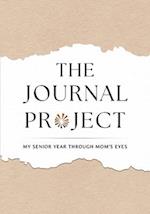 The Journal Project: My Senior Year Through Mom's Eyes 