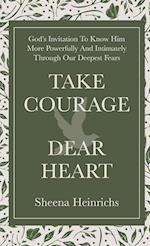 Take Courage, Dear Heart