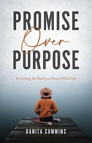 Promise Over Purpose