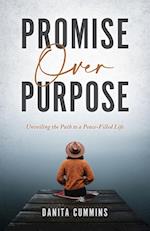 Promise Over Purpose