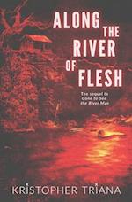 Along the River of Flesh