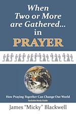 When Two or More are Gathered in Prayer