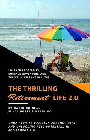 The Thrilling Retirement Life 2.0