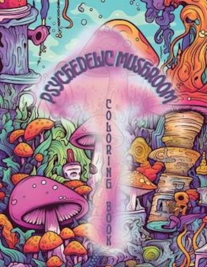 Psychedelic Mushrooms Coloring Book