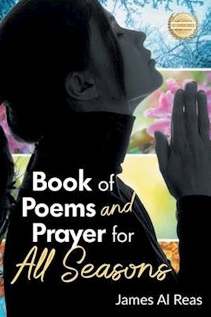 Book of Poems and Prayer for All Seasons