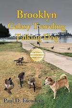 Brooklyn, Galaxy Traveling Talking Dog 