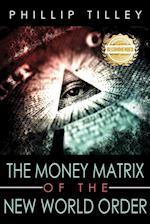The Money Matrix of the New World 