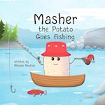 Masher the Potato Goes Fishing 