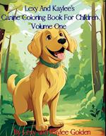 Lexy And Kaylee's Canine Coloring Book For Children Volume One 